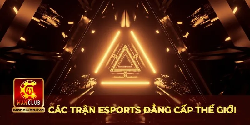 cược esport tại Manclub