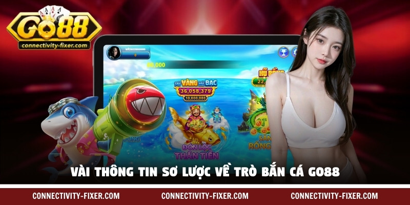 ban-ca-go88-gioi-thieu