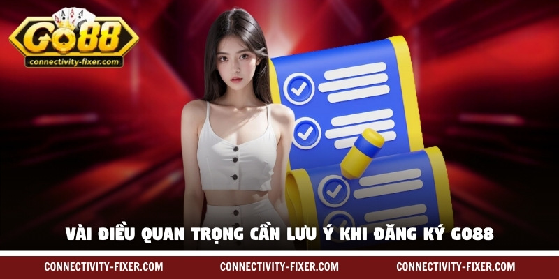 dang-ky-go88-luu-y