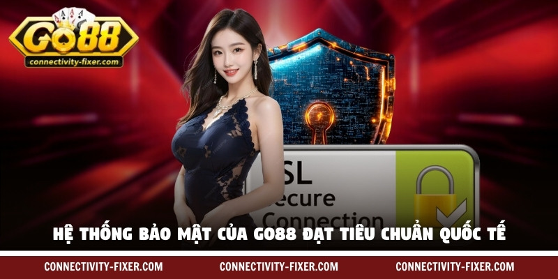 Hệ thống bảo mật của Go88 đạt tiêu chuẩn quốc tế