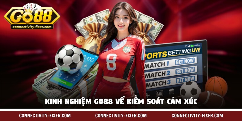 kinh-nghiem-go88-kiem-soat-cam-xuc
